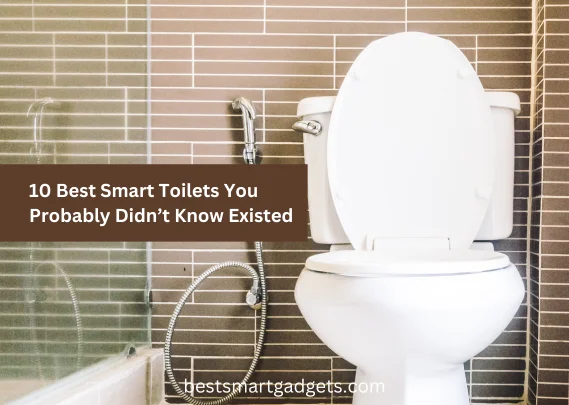 10 Best Smart Toilets You Probably Didn’t Know Existed